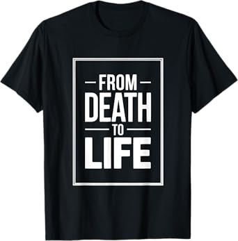 Baptism From Death to Life Baptist T-Shirt