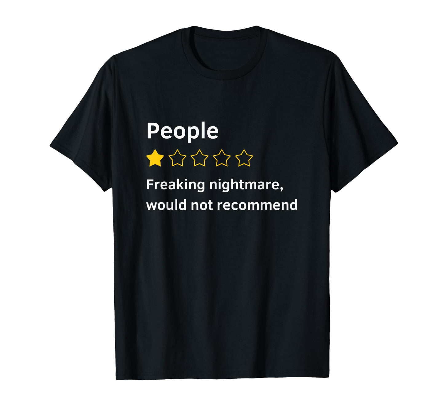 People One Star Total Nightmare Would Not Recommend Funny T-Shirt