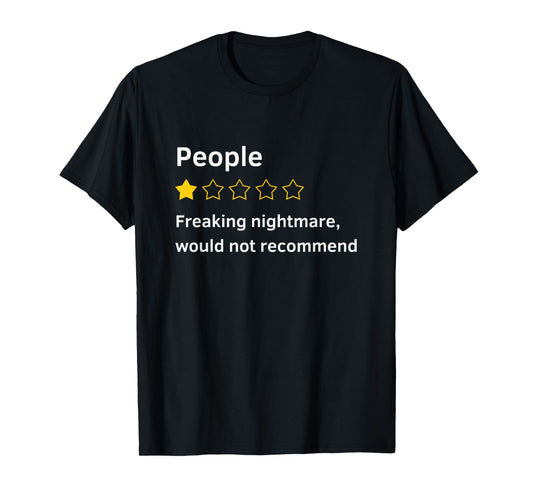 People One Star Total Nightmare Would Not Recommend Funny T-Shirt