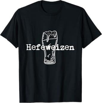 Hefeweizen German Beer T-Shirt T-Shirt