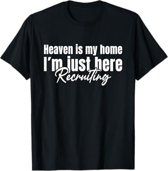 Christian faith God Jesus Heaven is my home T-Shirt