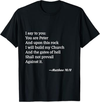 Matthew 16:18 T-Shirt Catholic You Are Peter Upon This Rock T-Shirt