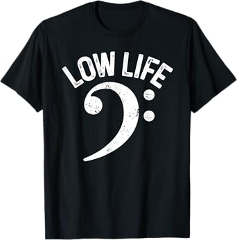 Bass Clef Low Life Music Marching Band Low Brass Bass Note T-Shirt