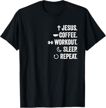 Christian Funny Jesus Coffee Workout Sleep Repeat Believer T-Shirt