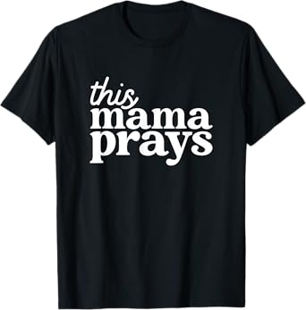 This Mama Prays Shirt Christian Mommy Faith Mother's Day T-Shirt