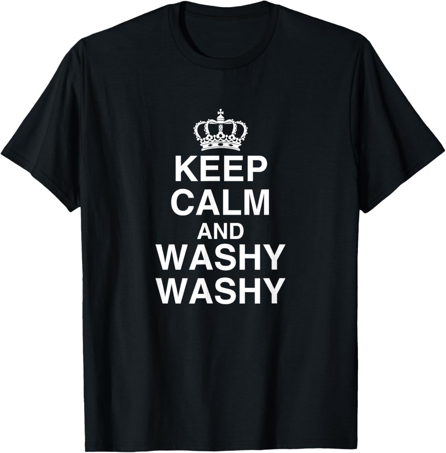 Keep Calm And Washy Washy Funny Cruise Ship Novelty Gag Joke T-Shirt