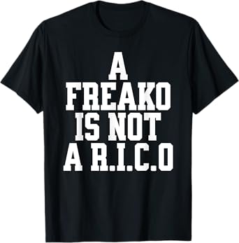 A Freako is Not A RICO Supporter Party Lover T-Shirt