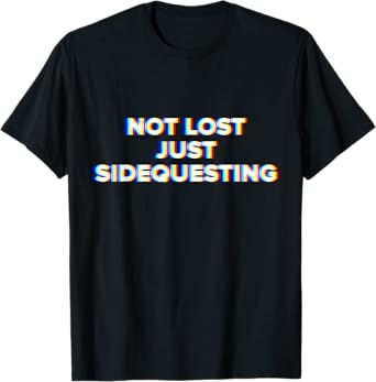 Not Lost Just Sidequesting EDM Techno Rave Optical Illusion T-Shirt
