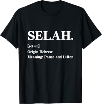 Selah Definition Origin Hebrew Jewish Israel T-Shirt
