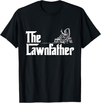 The Lawnfather - Landscaping Lawn Mower Mowing T-Shirt