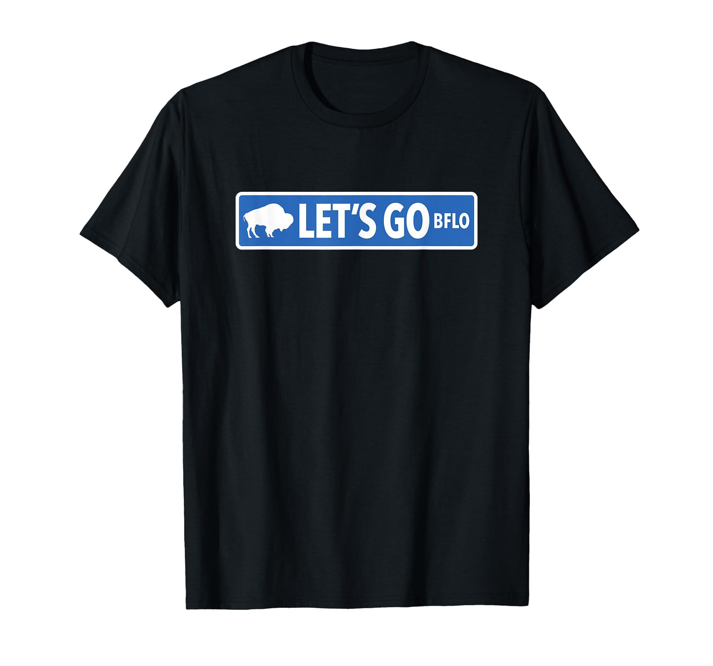 LET'S GO street sign Buffalo NY city Buffalonian 716 classic T-Shirt
