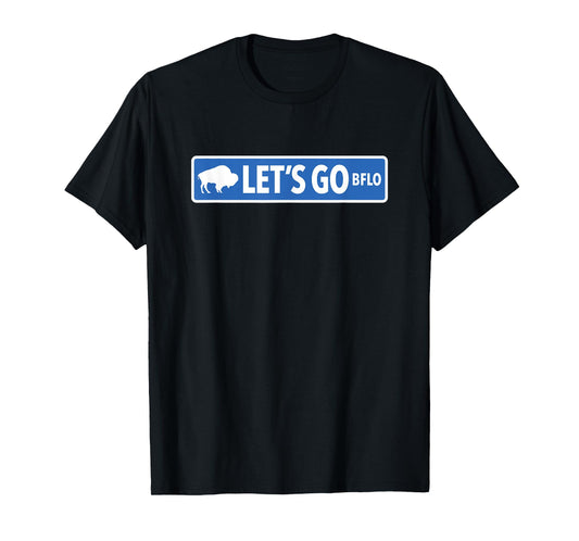 LET'S GO street sign Buffalo NY city Buffalonian 716 classic T-Shirt