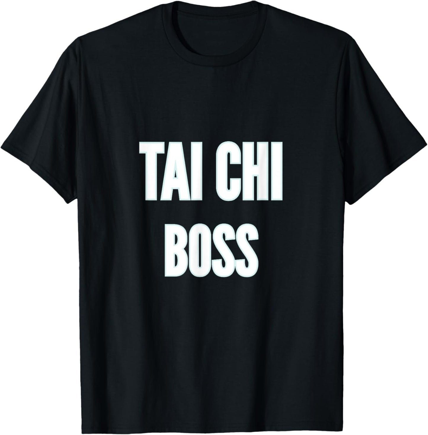TAI CHI BOSS T-Shirt