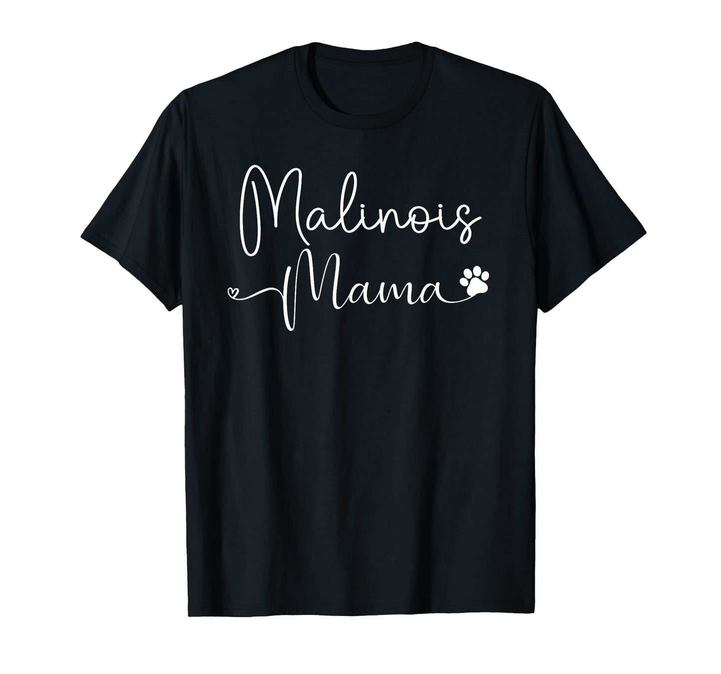 Belgian Malinois Lovers Mom Design Malinois Mama T-Shirt