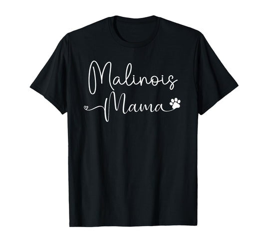Belgian Malinois Lovers Mom Design Malinois Mama T-Shirt