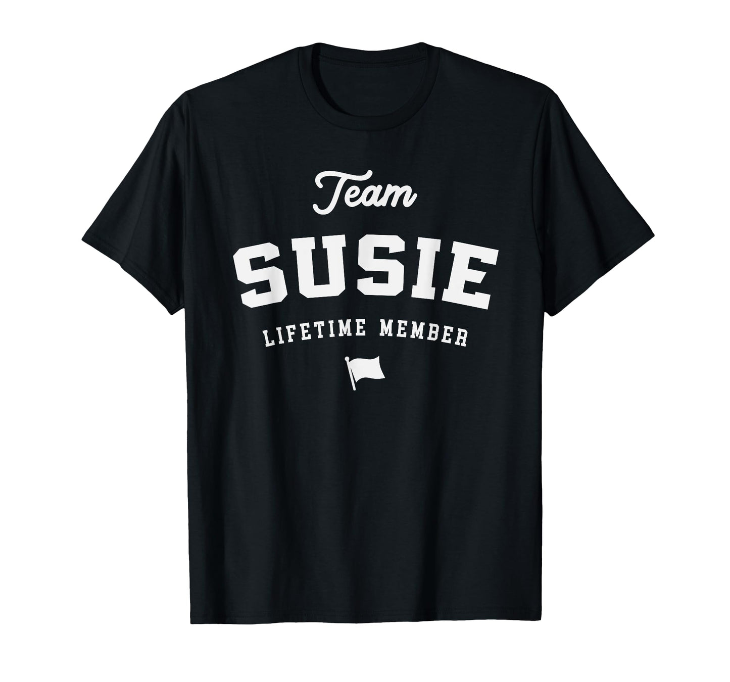 Team Susie Lifetime Member Funny Name Susie T-Shirt