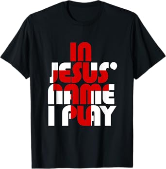 Christian Athlete Sports: In Jesus Name I Play T-Shirt