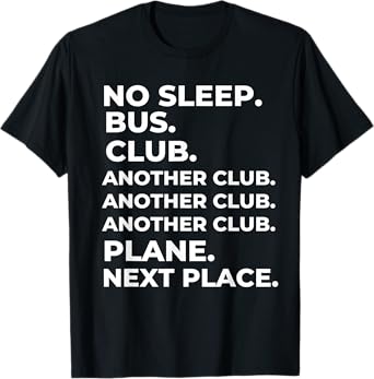 No Sleep Bus Club Another Club Plane Next Place Funny T-Shirt