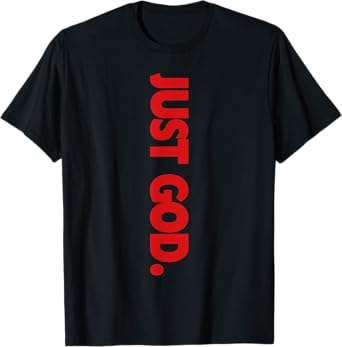 Just God Bible Verse Religious T-Shirt