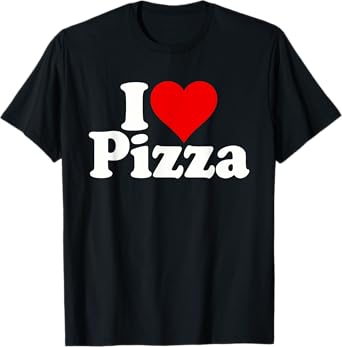 I LOVE HEART PIZZA ZA T-Shirt