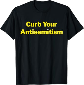 Curb Your Antisemitism Stand Against Hate And Discrimination T-Shirt
