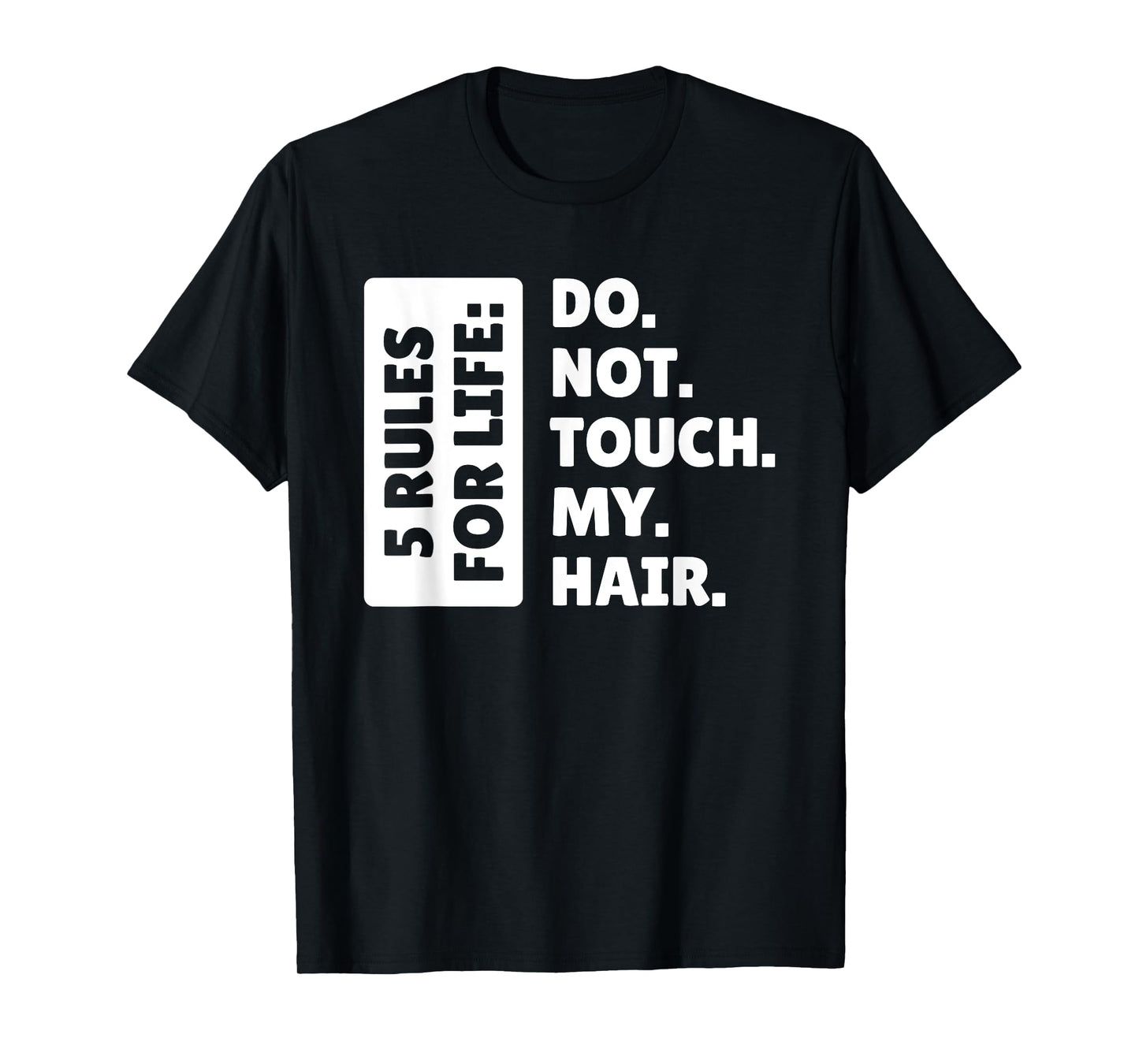 Haare Frisur Und Beauty, Do Not Touch My Hair T-Shirt