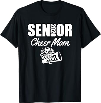 2026 Senior Cheer Mom Cheerleader Parent Class of 2026 T-Shirt