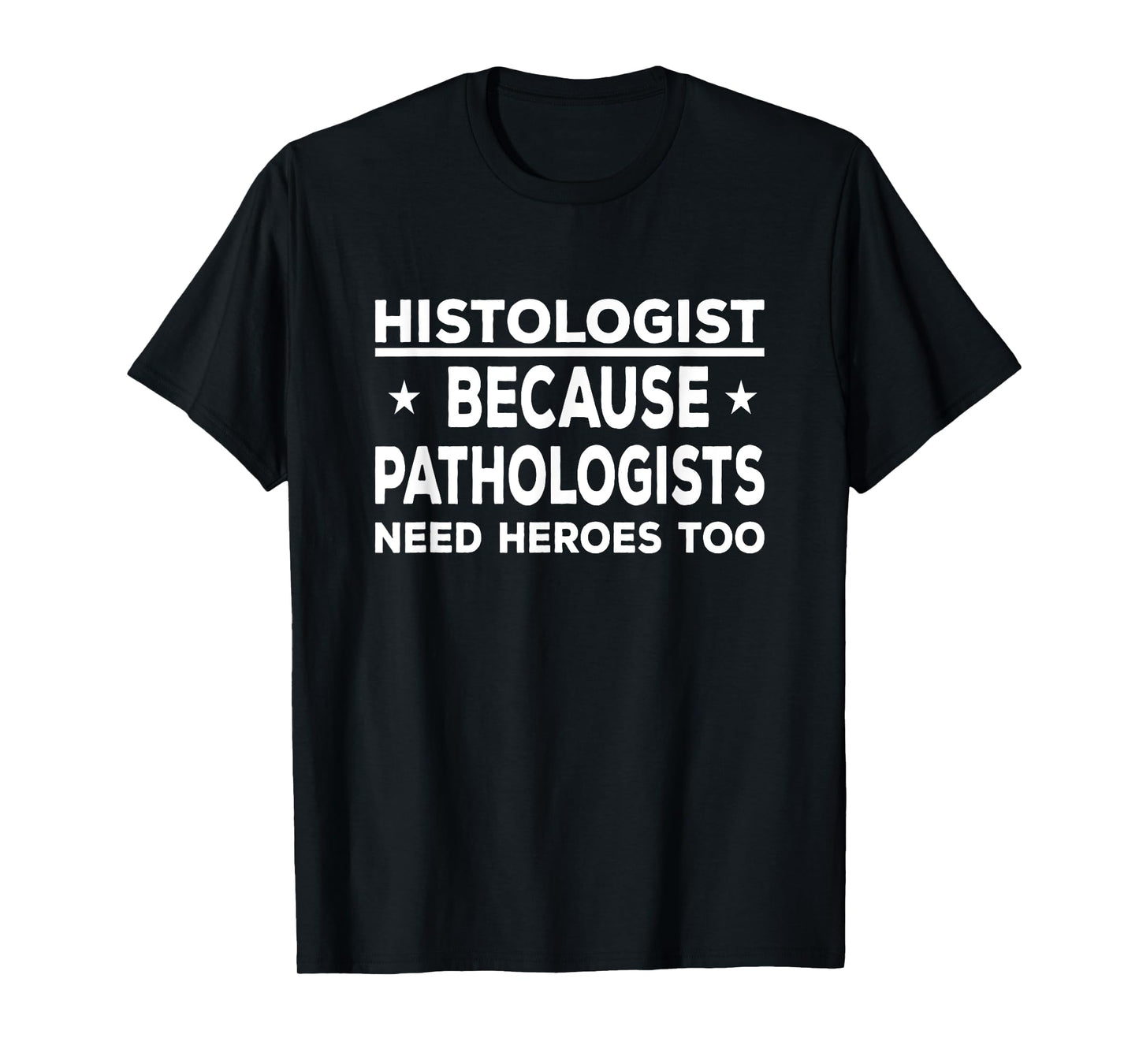 Histologist do all work Funny Histotech Histology technician T-Shirt