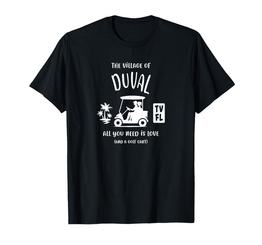 The Village of Duval TV FL Golf Cart Design T-Shirt