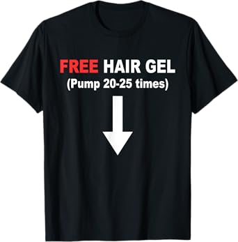 Free Hair Gel Pump 20-25 Times Vintage Design T-Shirt