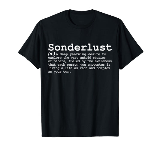 Sonderlust Sonder Wanderlust Funny Poetic Obscure Combo Word T-Shirt