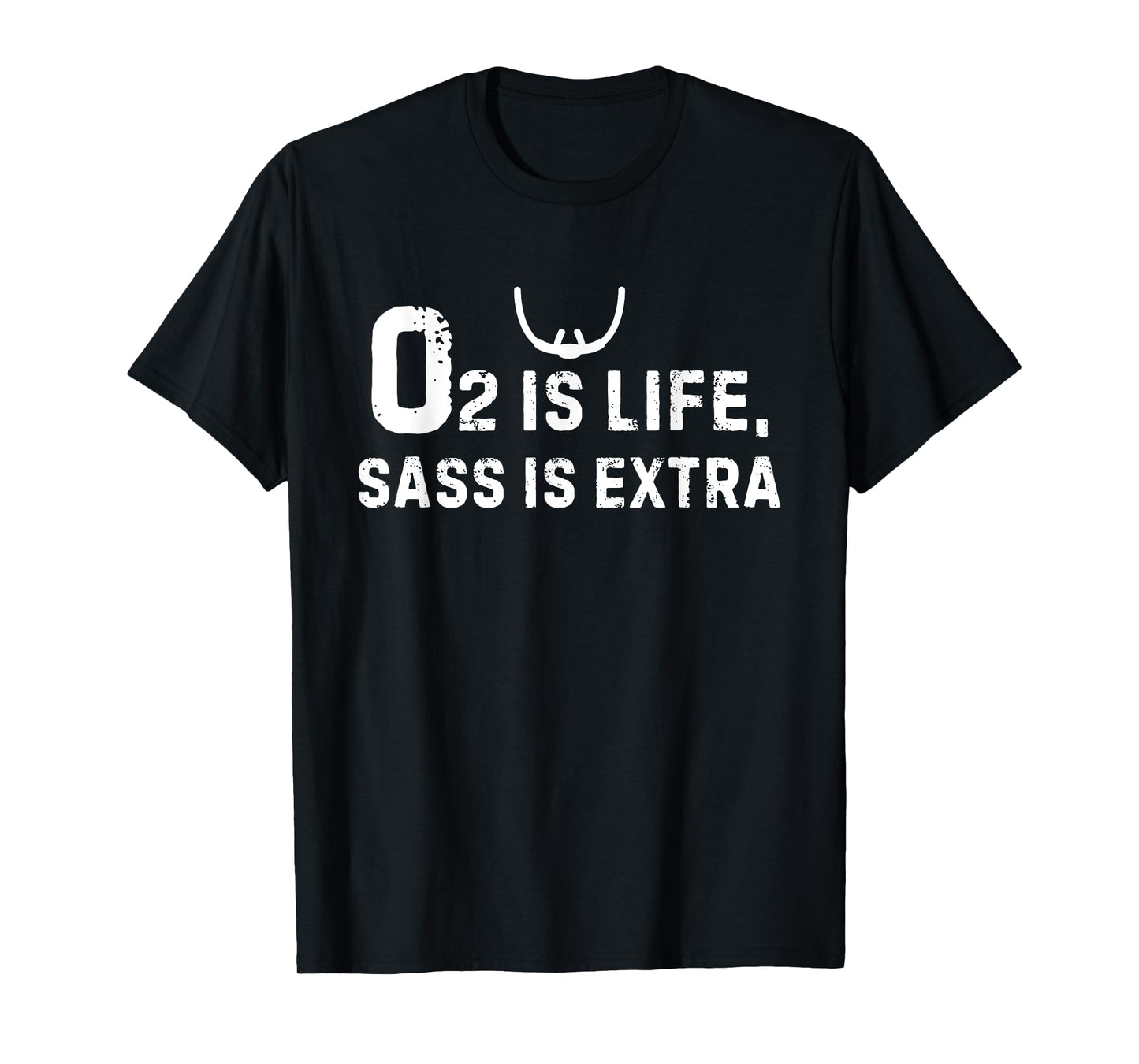 O2 Is Life Sass Is Extra Respiratory Therapy Humor T-Shirt