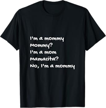 I'm A Mommy Mom Mother Mamacita Huda Funny Quote Island Love T-Shirt