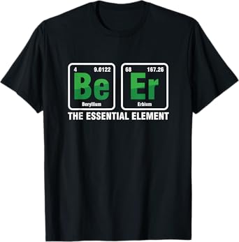 Essential Element Periodic Table Beer Bier Alcohol Pub Gift T-Shirt