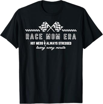 Race Mom Era Mama Race Car Racing Car Driver Mother's Day T-Shirt