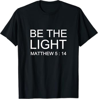 Christian Gospel and Bible Phrase for our Lord Jesus T-Shirt