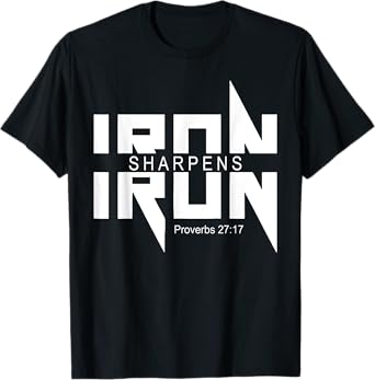 iron sharpens iron bible jesus faith religious christian T-Shirt