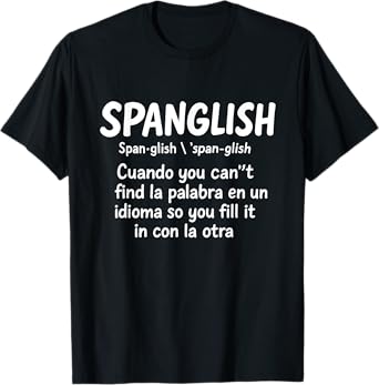 Spanglish T-Shirt – Funny Bilingual Spanish English Language T-Shirt
