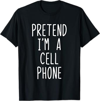 Pretend I'm A Cell Phone Costume Halloween Lazy Adult Kids T-Shirt