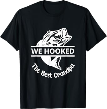 We Hooked The Best Papa Fishing Grandpa Lover T-Shirt