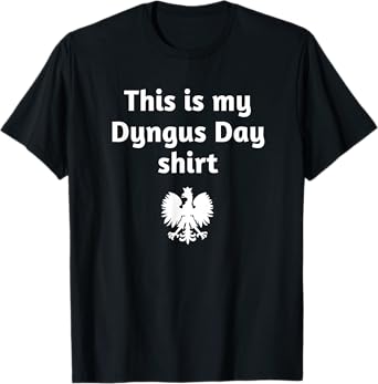 This is my Dyngus Day shirt T-shirt T-Shirt
