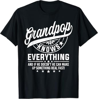 Grandpop Knows Everything Funny Father's Day Grandpa T-Shirt