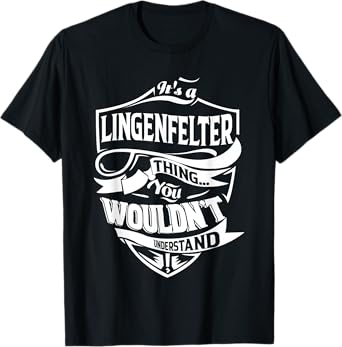It is a LINGENFELTER Thing Gifts T-Shirt