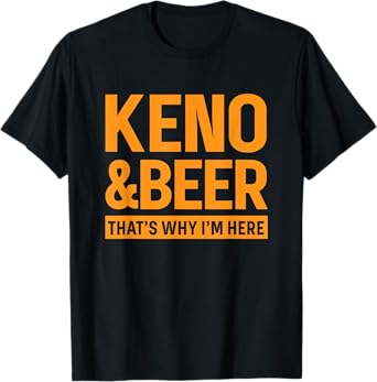 Keno and Beer Funny T-Shirt