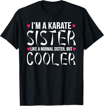 Karate Sister Definition Karate Sis T-Shirt