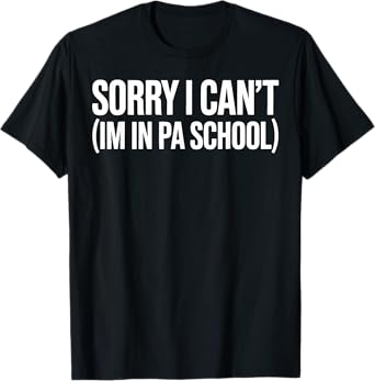Physician Assistant Student PA School Graduation Gift T-Shirt