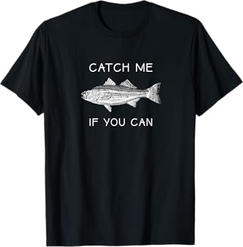 Catch Me if You Can - Striped Bass T-Shirt