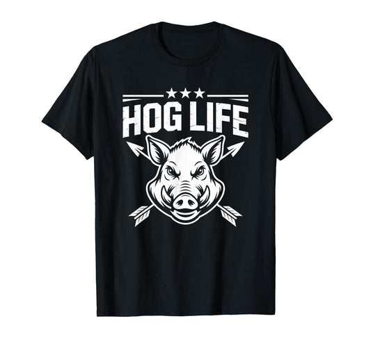 Hog Life, Boar Hunting Squad and Wild Pig Hog Hunter T-Shirt