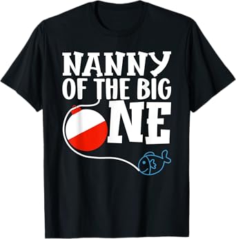 Nanny of The Big One Fishing Boy First Birthday Ofishally T-Shirt