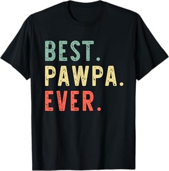 Best Pawpa Ever Cool Funny Vintage T-Shirt